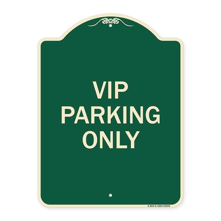 Signmission Reserved Parking VIP Parking Only Heavy-Gauge Aluminum Architectural Sign, 24" x 18", G-1824-23026 A-DES-G-1824-23026